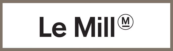 Now Open: Le Mill 