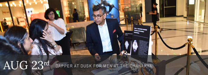 Feature of the Month: Dapper at Dusk for men at the chanakya